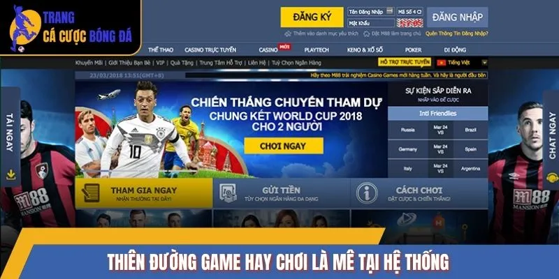 Thiên đường game hay chơi là mê tại hệ thống